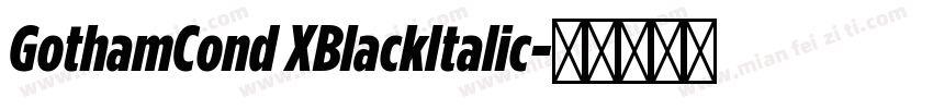 GothamCond XBlackItalic字体转换